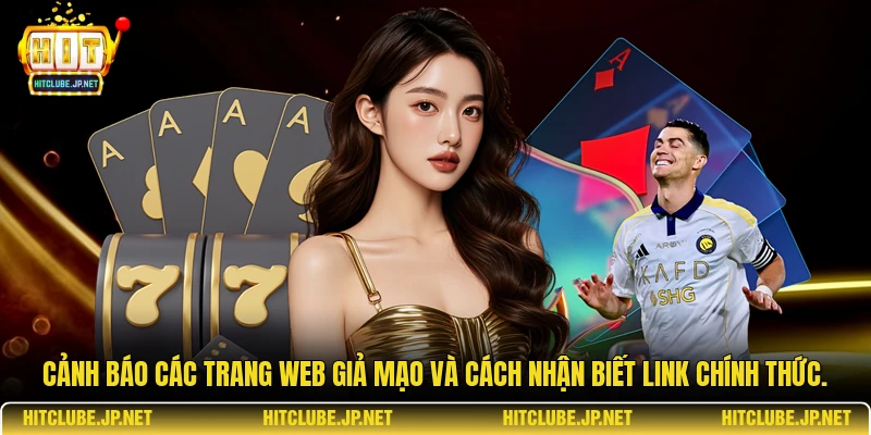 Cảnh báo các trang web giả mạo và cách nhận biết link chính thức.