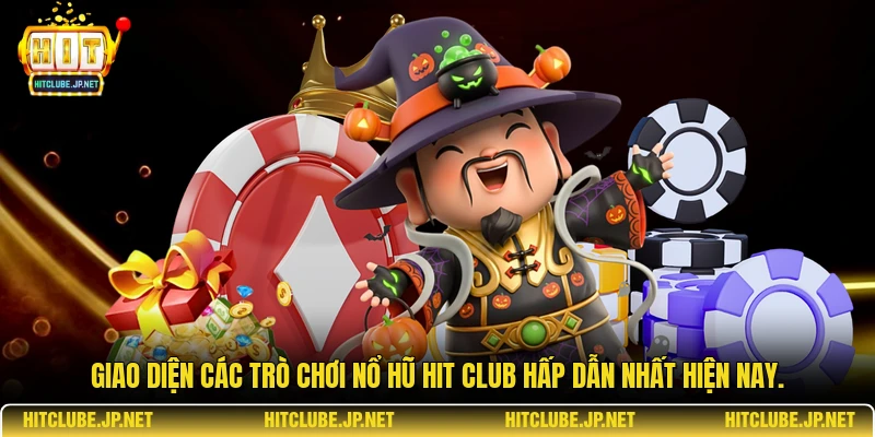 Giao diện các trò chơi nổ hũ Hitclub hấp dẫn nhất hiện nay.