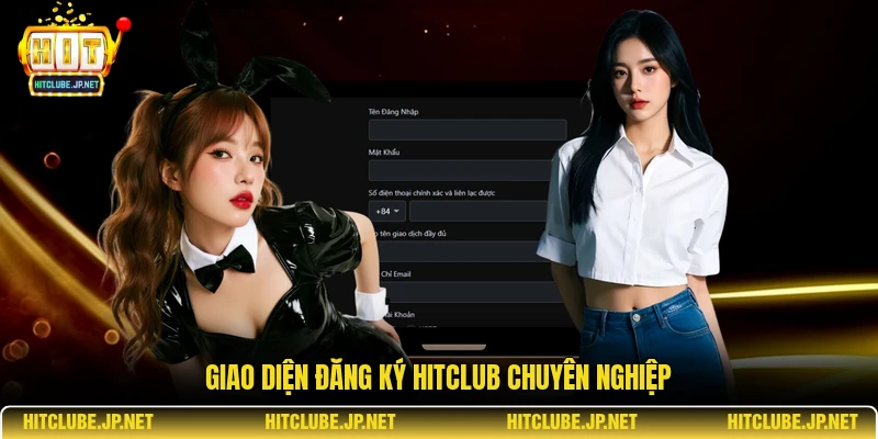 Giao diện đăng ký Hitclub chuyên nghiệp
