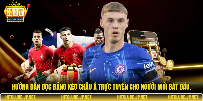 Hướng dẫn đọc bảng kèo châu Á trực tuyến cho người mới bắt đầu.